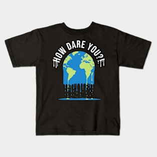 Earth Climate Strike Protest #HowDareYou How Dare You Kids T-Shirt